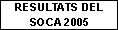 Resultats del SOCA (2005) 